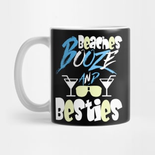 beaches Booze and Besties Mug